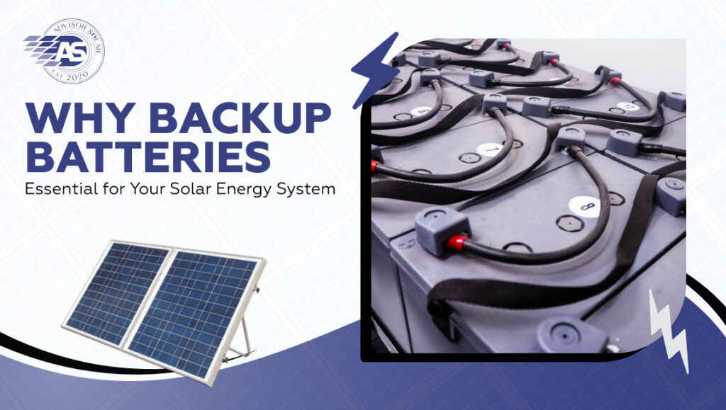 Why Backup Batteries are Essential for Your Solar Energy System