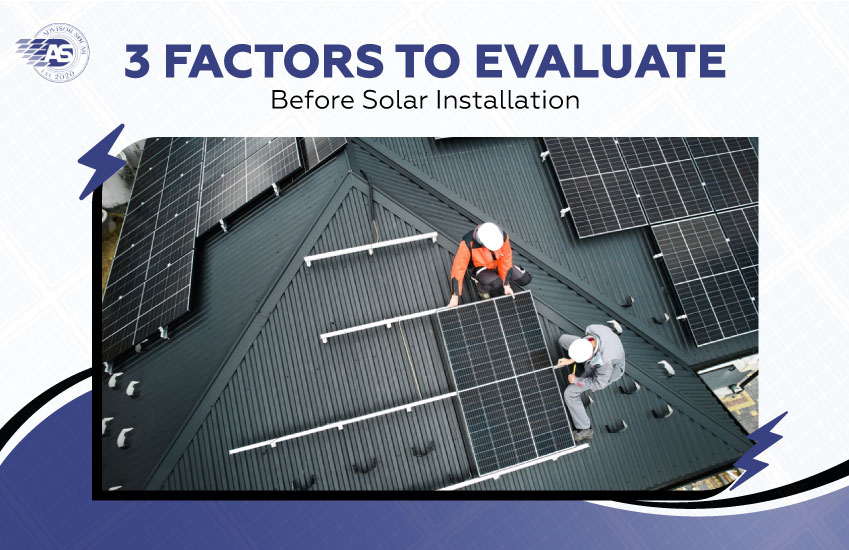 3 Factors to Evaluate Before Solar Installation