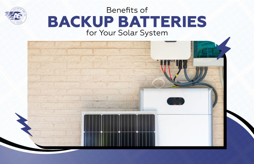 Benefits of Backup Batteries for Your Solar System