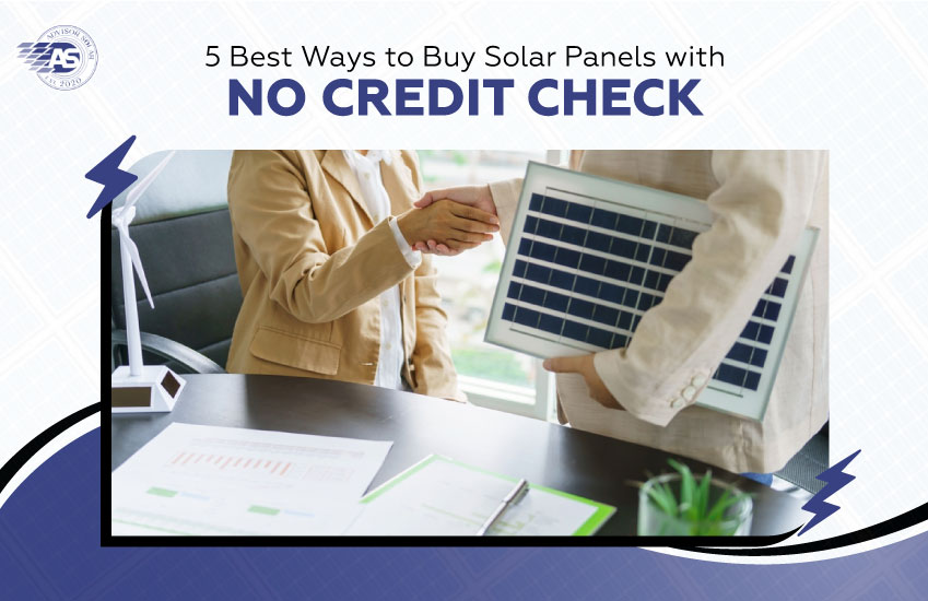 5 Best Ways to Buy Solar Panels with No Credit Check