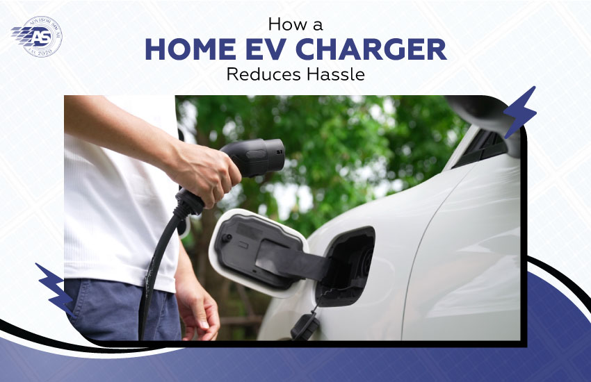 How a Home EV Charger Reduces Hassle