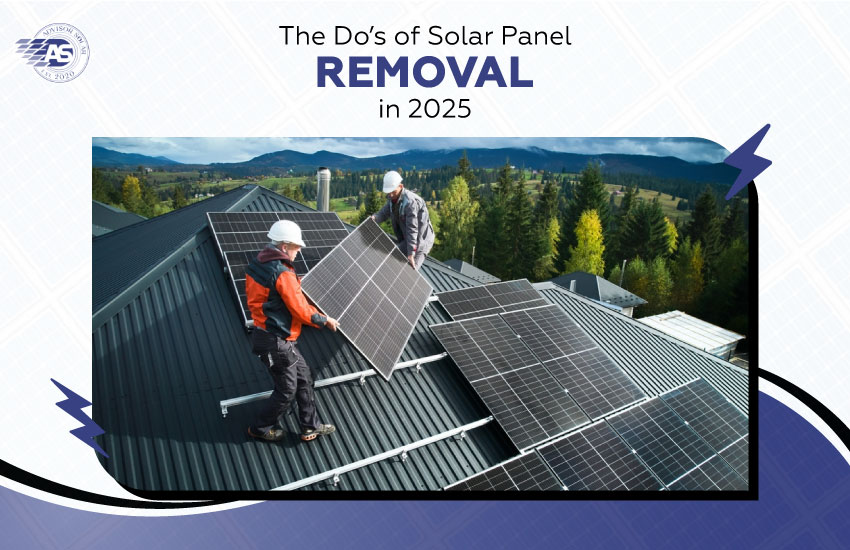 The Do’s of Solar Panel Removal in 2025