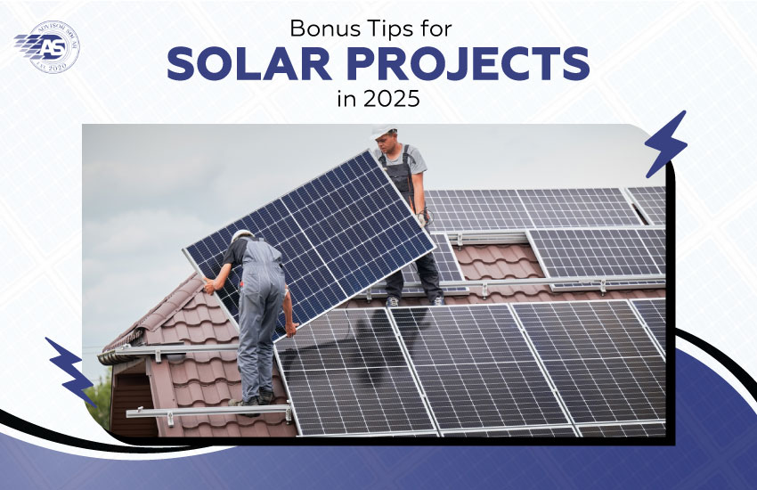Bonus Tips for Solar Projects in 2025