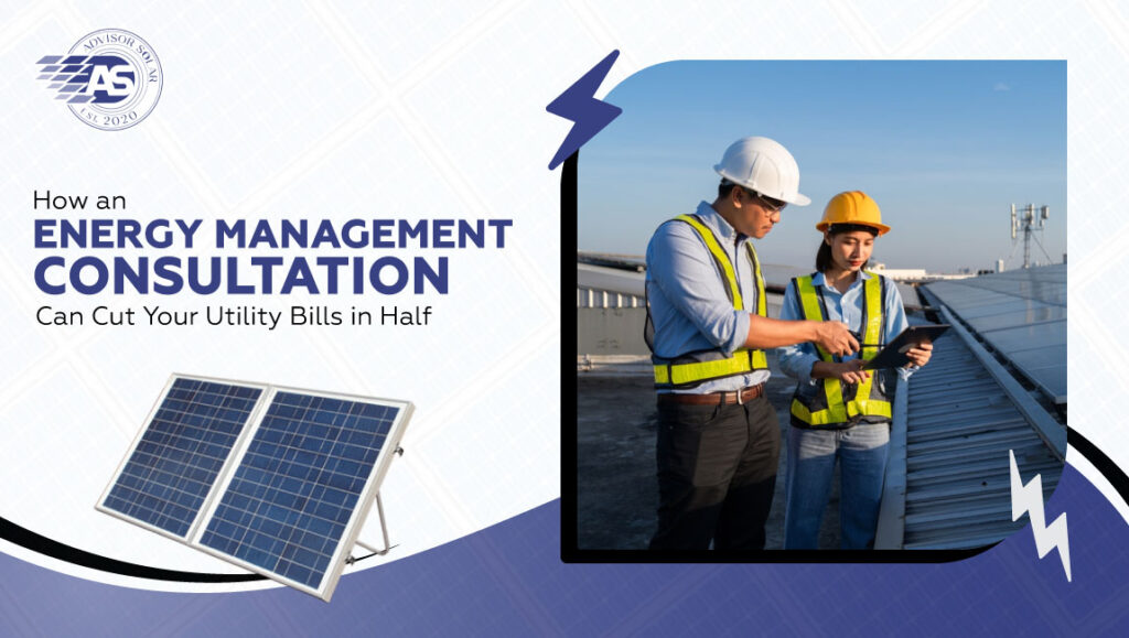 How an Energy Management Consultation Can Cut Your Utility Bills in Half