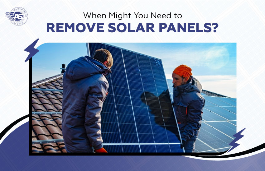 When Might You Need to Remove Solar Panels?