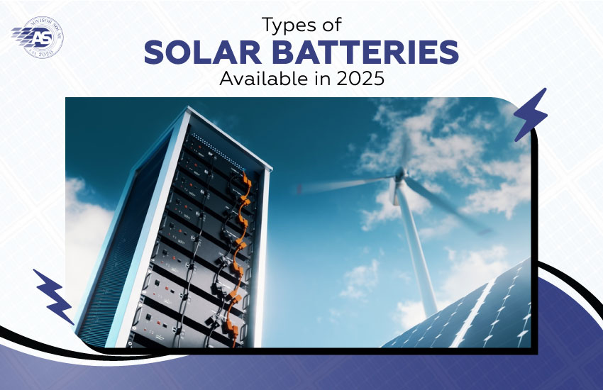 Types of Solar Batteries Available in 2025