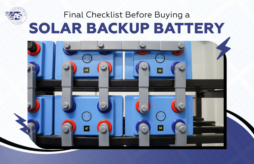 Final Checklist Before Buying a Solar Backup Battery