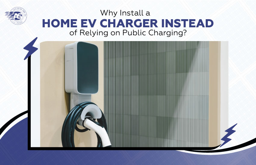Why Install a Home EV Charger Instead of Relying on Public Charging?