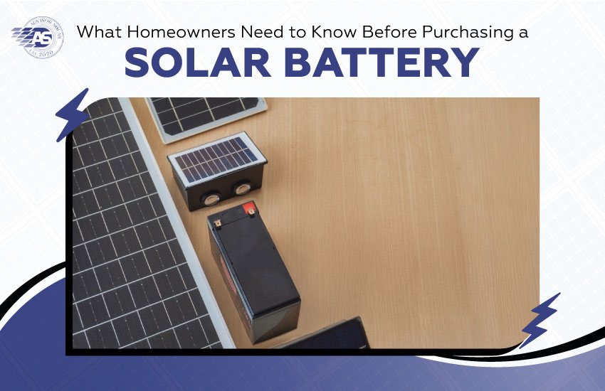 What Homeowners Need to Know Before Purchasing a Solar Battery