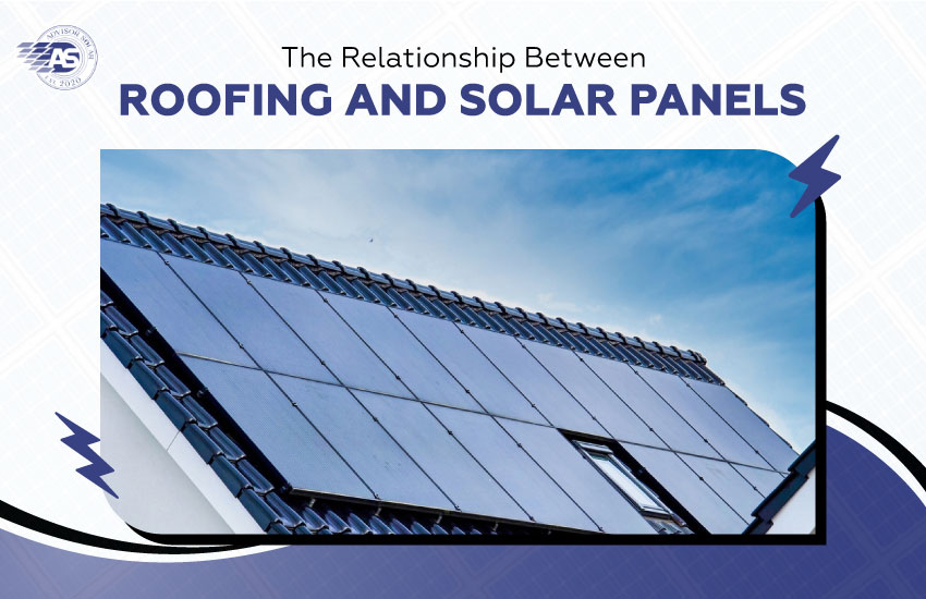The Relationship Between Roofing and Solar Panels