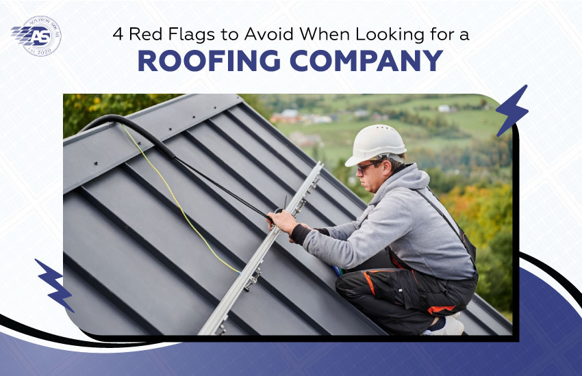 4 Red Flags to Avoid When Looking for a Roofing Company