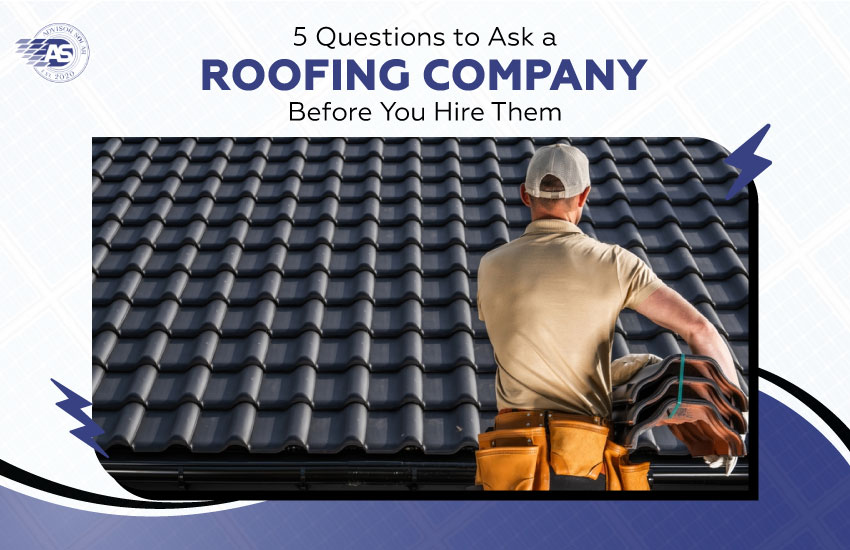 5 Questions to Ask a Roofing Company Before You Hire Them